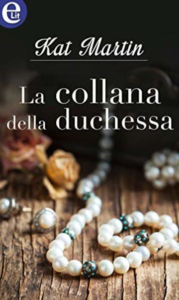 La collana della duchessa (eLit) (La trilogia della collana Vol. 3)
